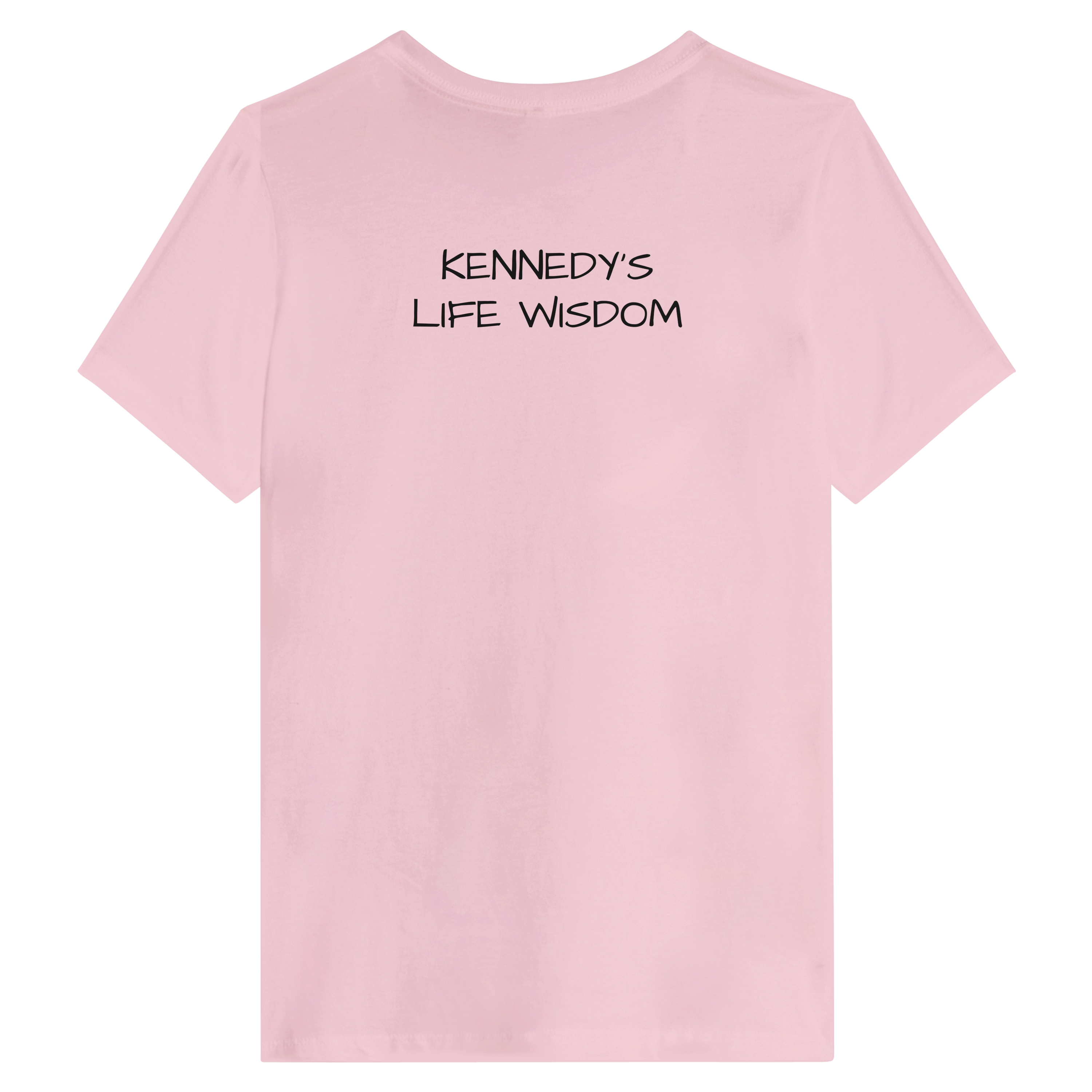 Pink t-shirt with 'KENNEDY'S LIFE WISDOM' text on a white background
