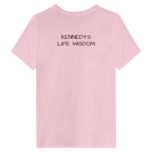 Pink t-shirt with 'KENNEDY'S LIFE WISDOM' text on a white background